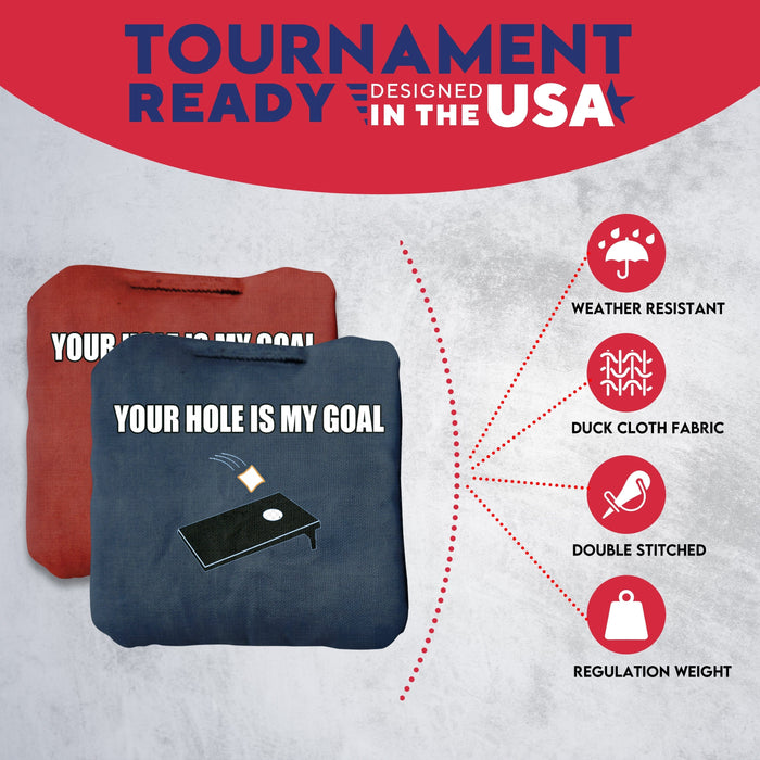 Tournament Your Hole is My Goal Cornhole Bags - Set of 8
