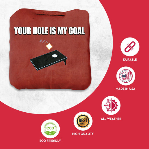 Professional Your Hole is My Goal Cornhole Bags - Set of 8
