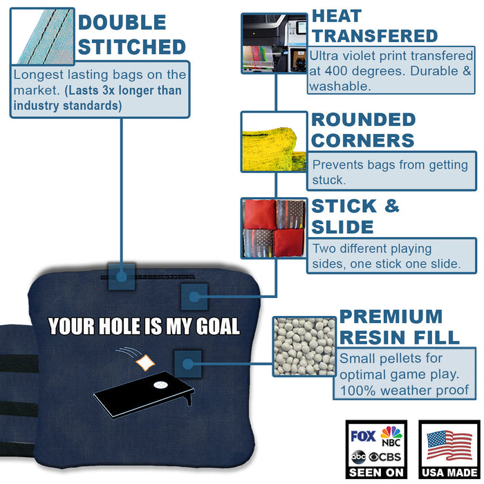 8 Your Hole Is My Goal Pro Cornhole Bags