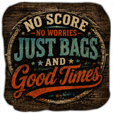 No Score No Worries Just Bags and Good Times Cornhole Bags Set of 4